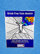 Break Free From Anxiety - The Steps, Strategies, and Secrets to Overcome Panic, Worry, and Fear - Coloring Book Zone