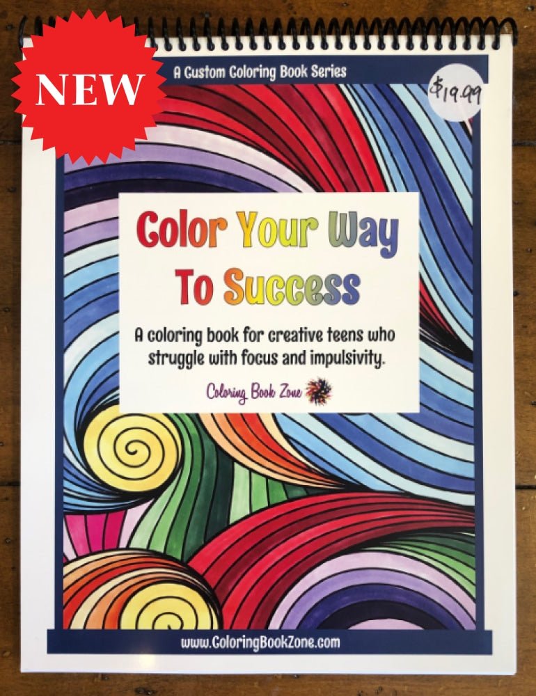Color Your Way To Success - Live Your Life in Color Series - Coloring Book Zone