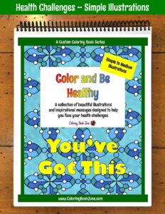 Health Challenges Coloring Book - Simple to Medium Designs